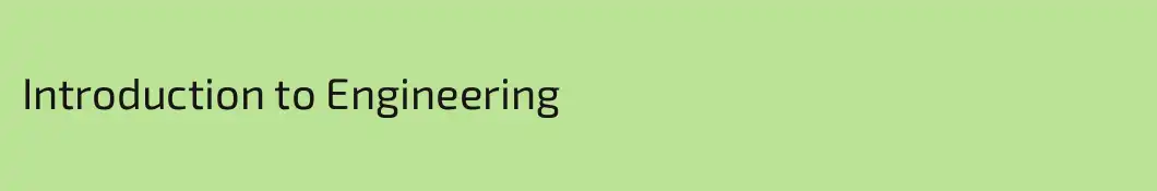 Introduction to Engineering